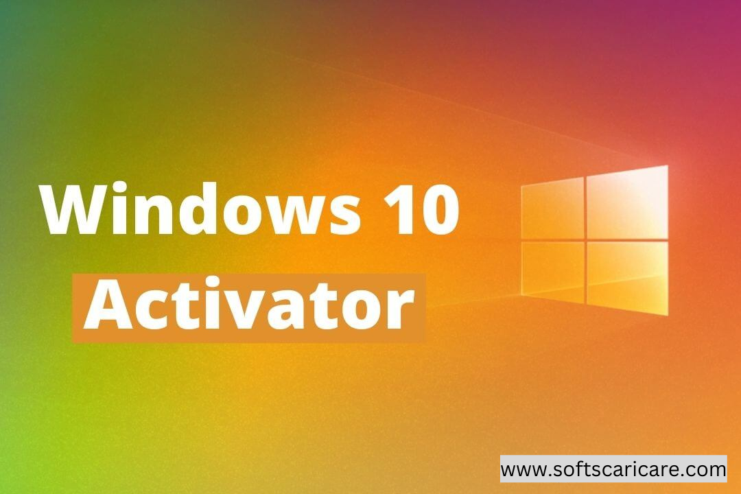 Windows 10 Activator cracked version